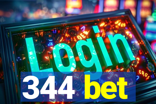 344 bet